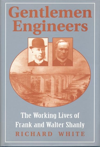 Паперова книга «Gentlemen Engineers: The Careers of Frank and Walter Shanly», автор Річард Уайт - фото №1