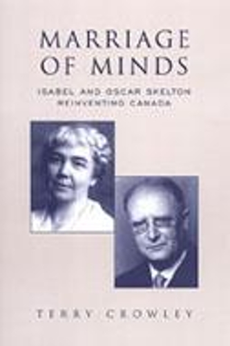 Бумажная книга «Marriage of Minds: Isabel and Oscar Skelton Reinventing Canada», автор Терри Кроули - фото №1