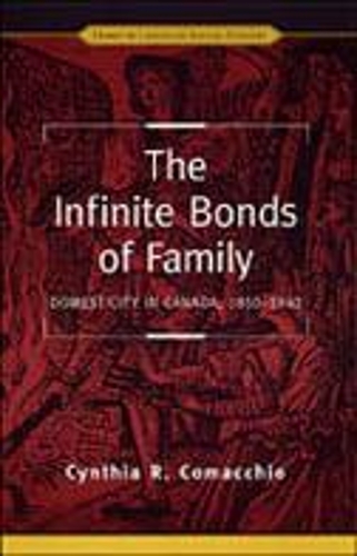 Бумажная книга «The Infinite Bonds of Family: Domesticity in Canada, 1850-1940», автор Синтия Р. Комаккио - фото №1