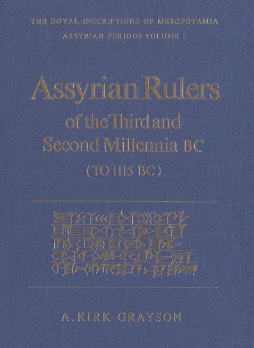 Бумажная книга «Assyrian Rulers of the Third and Second Millenia BC (To 1115 BC)», автор A. Кирк Грейсон - фото №1