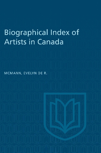 Бумажная книга «Biographical Index of Artists in Canada», автор Эвелин де Р. Макманн - фото №1