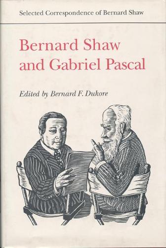 Паперова книга «Bernard Shaw and Gabriel Pascal», авторів Бернард Шоу, Габріель Паскаль - фото №1