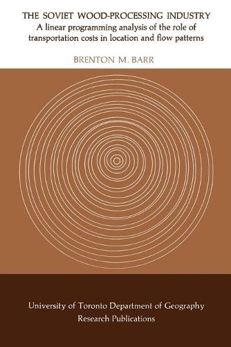 Бумажная книга «The Soviet Wood-Processing Industry: A linear programming analysis of the role of transportation costs in location and flow patterns», автор Брентон М. Барр - фото №1