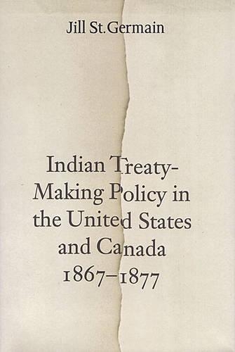 Бумажная книга «Indian Treaty-Making Policy in the United States and Canada, 1867-1877», автор Джилл Сен-Жермен - фото №1
