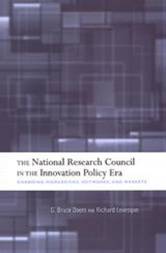 Бумажная книга «The National Research Council in The Innovation Policy Era: Changing Hierarchies, Networks, and Markets», авторов Г. Брюс Доерн, Ричард Левеск - фото №1