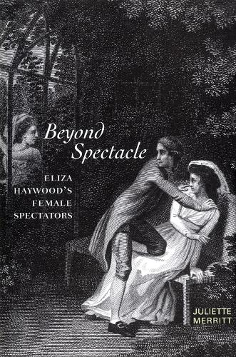 Бумажная книга «Beyond Spectacle: Eliza Haywood's Female Spectators», автор Джульетта Мерритт - фото №1