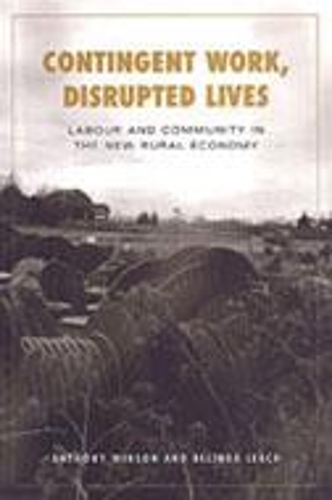 Паперова книга «Contingent Work, Disrupted Lives: Labour and Community in the New Rural Economy», авторів Ентоні Вінсон, Белінда Ліч - фото №1