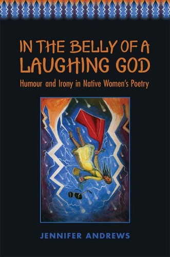 Бумажная книга «In the Belly of a Laughing God: Humour and Irony in Native Women's Poetry», автор Дженнифер Эндрюс - фото №1