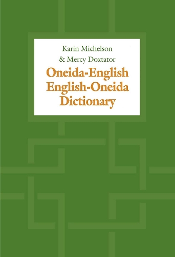 Бумажная книга «Oneida-English/English-Oneida Dictionary», авторов Карин Э. Михельсон, Мерси А. Докстатор - фото №1