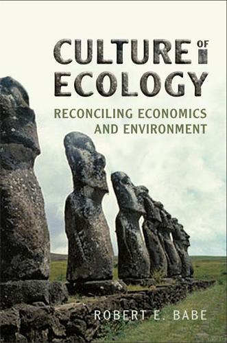 Бумажная книга «Culture of Ecology: Reconciling Economics and Environment», автор Роберт Э. Бейб - фото №1