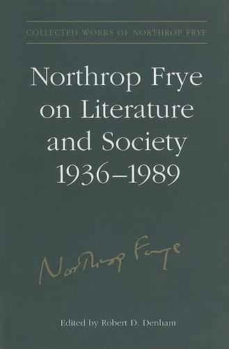 Бумажная книга «Northrop Frye on Literature and Society, 1936-89», автор Нортроп Фрай - фото №1