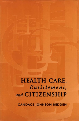 Бумажная книга «Health Care, Entitlement, and Citizenship», автор Кэндис Джонсон - фото №1