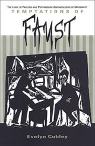 Бумажная книга «Temptations of Faust: The Logic of Fascism and Postmodern Archaeologies of Modernity», автор Эвелин Кобли - фото №1