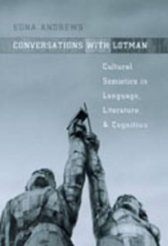 Бумажная книга «Conversations with Lotman: The Implications of Cultural Semiotics in Language, Literature, and Cognition», автор Эдна Эндрюс - фото №1