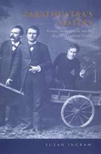 Бумажная книга «Zarathustra's Sisters: Women's Autobiography and the Shaping of Cultural History», автор Сьюзен Ингрэм - фото №1