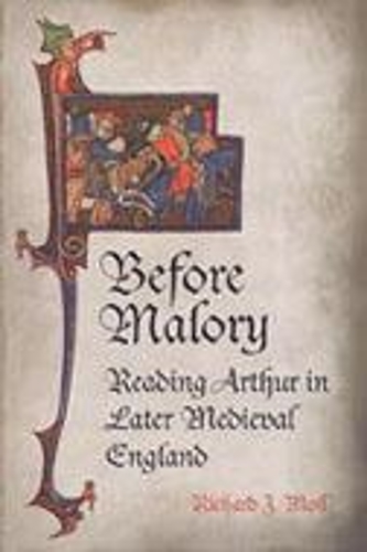 Бумажная книга «Before Malory: Reading Arthur in Later Medieval England», автор Ричард Дж. Молл - фото №1