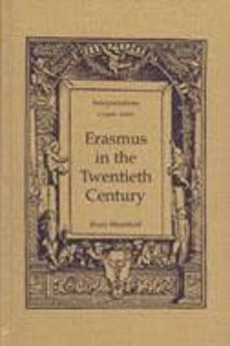 Бумажная книга «Erasmus in the Twentieth Century: Interpretations 1920-2000», автор Брюс Мэнсфилд - фото №1
