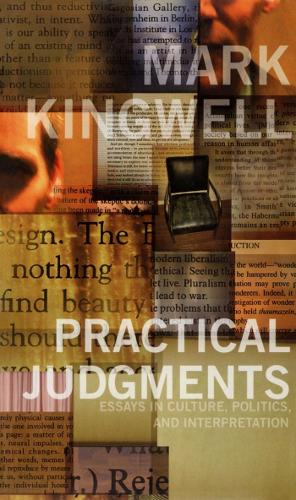 [object Object] «Practical Judgments: Essays in Culture, Politics, and Interpretation», автор Марк Кингвелл - фото №1