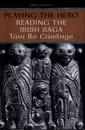 Бумажная книга «Playing the Hero: Reading the Táin Bó Cuailnge», автор Энн Дули - фото №1