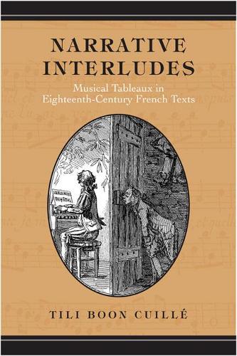 Бумажная книга «Narrative Interludes: Musical Tableaux in Eighteenth-Century French Texts», автор Тили Бун Куйе - фото №1