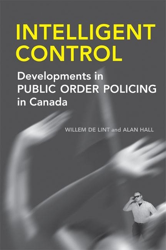 Бумажная книга «Intelligent Control: Developments in Public Order Policing in Canada», автор Виллем де Линт - фото №1