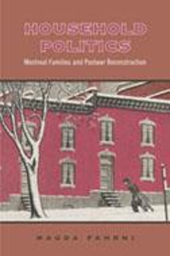 Бумажная книга «Household Politics: Montreal Families and Postwar Reconstruction», автор Магда Фахрни - фото №1
