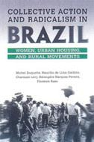 Бумажная книга «Collective Action and Radicalism in Brazil: Women, Urban Housing and Rural Movements», авторов Чейрман Леви, Маурисио де Лима Галдино, Мишель Дюкетт - фото №1