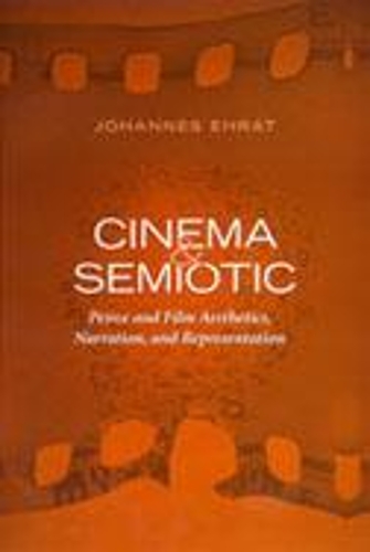Бумажная книга «Cinema and Semiotic: Peirce and Film Aesthetics, Narration, and Representation», автор П. Йоханнес Эрат - фото №1