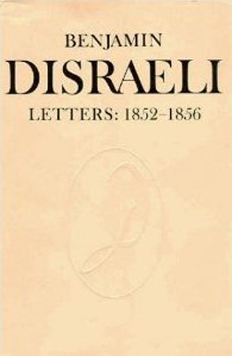 Бумажная книга «Benjamin Disraeli Letters: 1852-1856, Volume VI», автор Бенджамин Дизраэли - фото №1