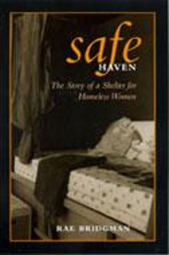 Бумажная книга «Safe Haven: The Story of a Shelter for Homeless Women», автор Рэй Бриджмен - фото №1