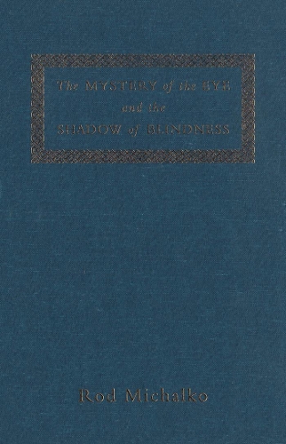Паперова книга «The Mystery of the Eye and the Shadow of Blindness», автор Род Міхалко - фото №1