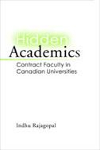 Бумажная книга «Hidden Academics: Contract Faculty in Canadian Universities», автор Индху Раджагопал - фото №1
