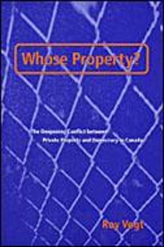 [object Object] «Whose Property?: The Deepening Conflict between Private Property and Democracy in Canada», автор Рой Вогт - фото №1
