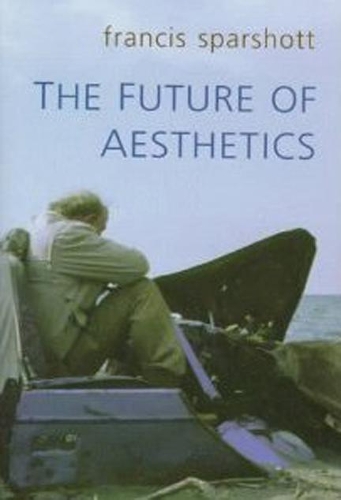 Бумажная книга «The Future of Aesthetics», автор Ф. Э. Спаршотт - фото №1