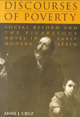 Бумажная книга «Discourses of Poverty: Social Reform and the Picaresque Novel in Early Modern Spain», автор Энн Круз - фото №1