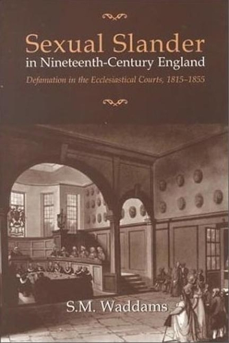 Бумажная книга «Sexual Slander in Nineteenth-Century England: Defamation in The Ecclesiastical Courts, 1815-1855», автор С.М. Уоддамс - фото №1