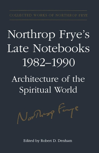 Бумажная книга «Northrop Frye's Late Notebooks,1982-1990», автор Нортроп Фрай - фото №1