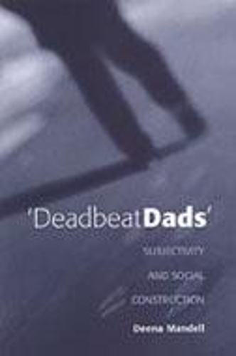 Бумажная книга «Deadbeat Dads: Subjectivity and Social Construction», автор Дина Манделл - фото №1