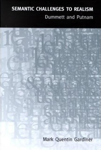 Паперова книга «Semantic Challenges to Realism: Dummett and Putnam», автор Марк Квентін Гардінер - фото №1