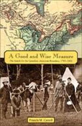 Бумажная книга «A Good and Wise Measure: The Search for the Canadian-American Boundary, 1783-1842», автор Фрэнсис М. Кэрролл - фото №1