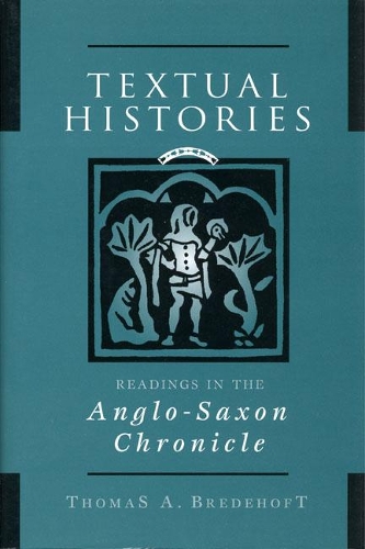 Паперова книга «Textual Histories: Readings in the Anglo-Saxon Chronicle», автор Томас А. Бредегофт - фото №1
