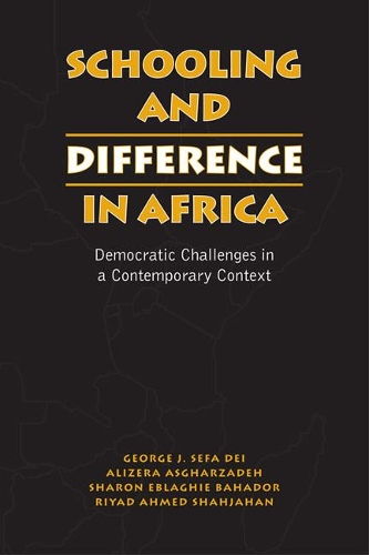 Паперова книга «Schooling and Difference in Africa: Democratic Challenges in a Contemporary Context», авторів Аліреза Асгарзаде, Джордж Дж. Сефа Дей, Шерон Еблагі Багадор - фото №1