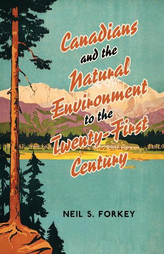 Бумажная книга «Canadians and the Natural Environment to the Twenty-First Century», автор Нил С. Форки - фото №1