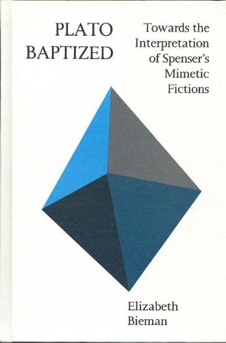 Бумажная книга «Plato Baptized: Towards the Interpretation of Spenser's Mimetic Fictions», автор Элизабет Биман - фото №1
