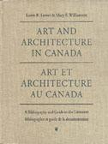 Бумажная книга «Art and Architecture in Canada: A Bibliography and Guide to the Literature», авторов Лорен Лернер, Мэри Ф. Уильямсон - фото №1