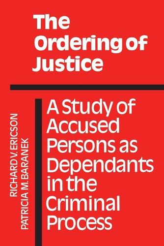 Бумажная книга «The Ordering of Justice: A Study of Accused Persons as Dependants in the Criminal Process», авторов Патриция Баранек, Ричард Эриксон - фото №1