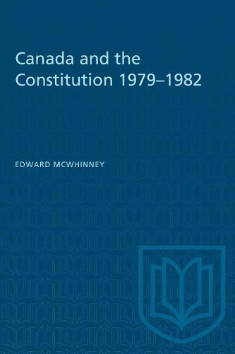 Паперова книга «Canada and the Constitution 1979-1982», автор Едвард МакУінні - фото №1