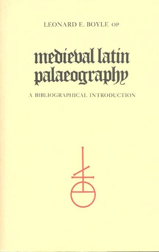 Бумажная книга «Medieval Latin Palaeography: A Bibliographic Introduction», автор Леонард Э. Бойл - фото №1