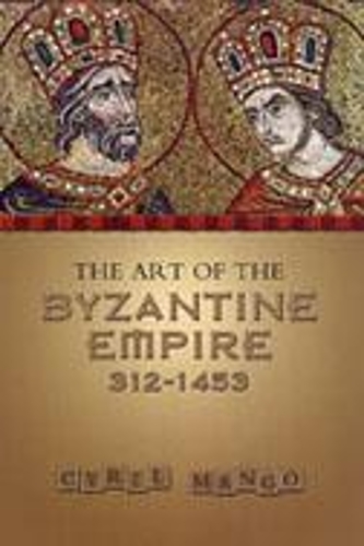 Бумажная книга «The Art of the Byzantine Empire 312-1453: Sources and Documents», автор Сирил Манго - фото №1