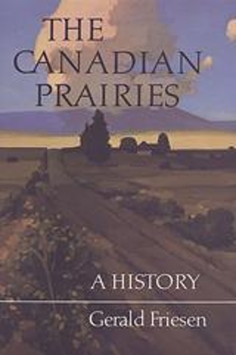 Бумажная книга «The Canadian Prairies: A History», автор Джеральд Фризен - фото №1